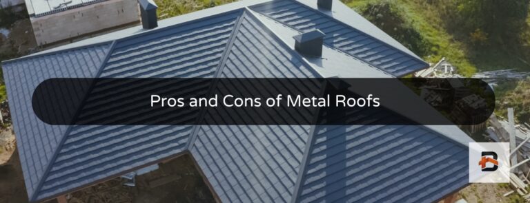 Pros and Cons of Metal Roofs