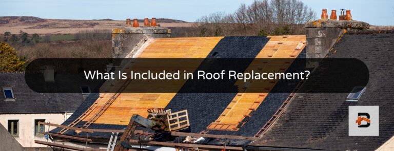 What Is Included in Roof Replacement?